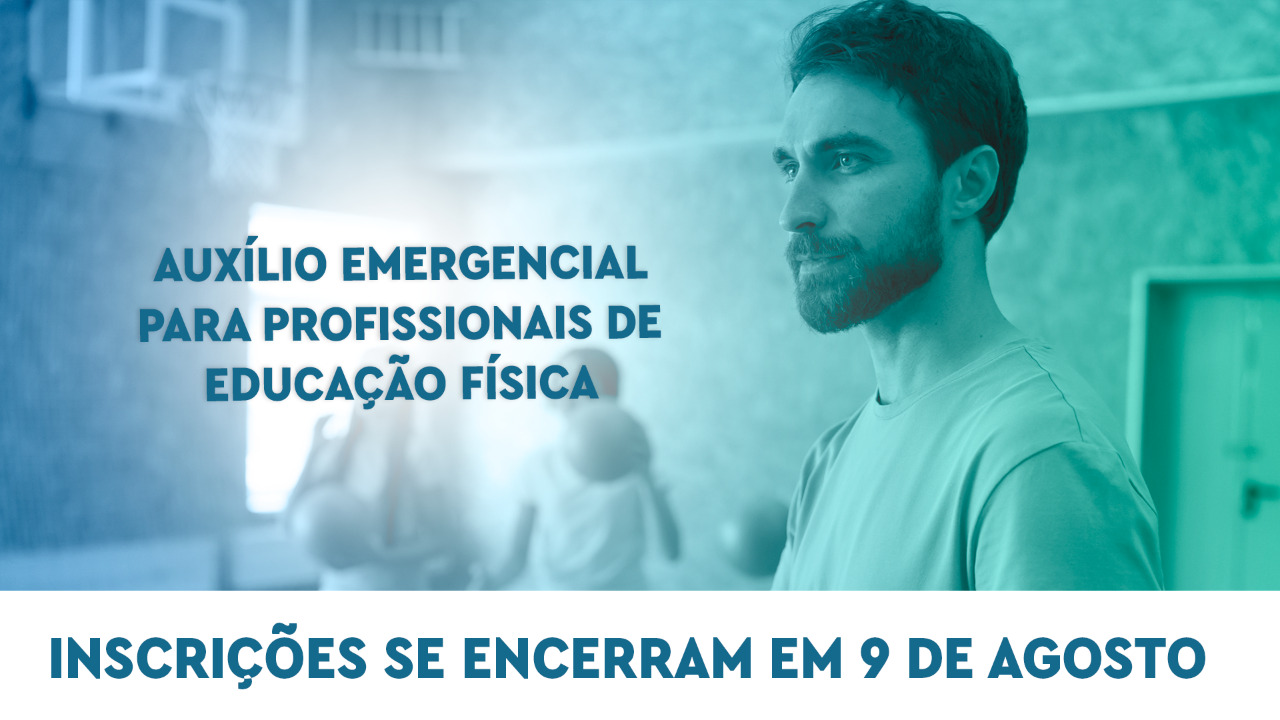 PROFISSIONAIS DE EDUCAÇÃO FÍSICA PODEM SE INSCREVER PARA RECEBER AUXÍLIO EMERGENCIAL